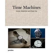 Time Machines: The Culture of Iconic Watches