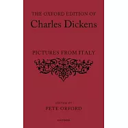 The Oxford Edition of Charles Dickens: Pictures from Italy