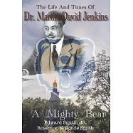 Life and Times of Martin David Jenkins: A Mighty Bear