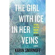 The Girl with Ice in Her Veins: A Lisbeth Salander Novel