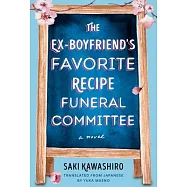 The Ex-Boyfriend’s Favorite Recipe Funeral Committee