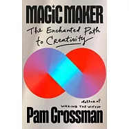 Magic Maker: The Enchanted Path to Creativity