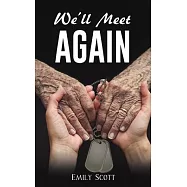 We&rsquo;ll Meet Again
