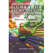 Poetry of the Emotions: Feelings, Philosophy, and Spiritual Awakening