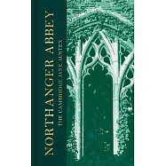 Northanger Abbey: The Collector&rsquo;s Edition
