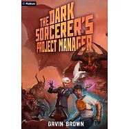 The Dark Sorcerer’s Project Manager: A Humorous Urban Fantasy