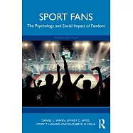 Sport Fans: The Psychology and Social Impact of Fandom