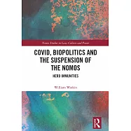 Covid, Biopolitics and the Suspension of the Nomos: Herd Immunities