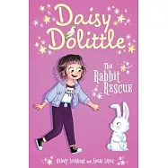 Daisy Dolittle: The Rabbit Rescue