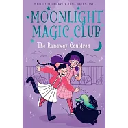 Moonlight Magic Club: The Runaway Cauldron
