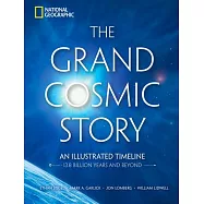 The Grand Cosmic Story: An Illustrated Timeline 13.8 Billion Years and Beyond