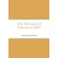 The Invasion of Taiwan in 2027