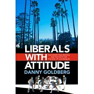 Liberals with Attitude: The Rodney King Beating and the Fight for the Soul of Los Angeles