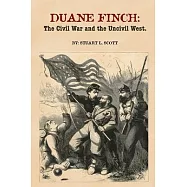Duane Finch: The Civil War and the Uncivil West