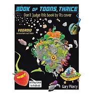 Book of Toons, Thrice: Don&rsquo;t Judge This Book by Its Cover