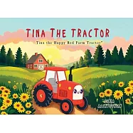 Tina the Tractor: Tina the Happy Red Farm Tractor