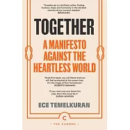Together: A Manifesto Against the Heartless World