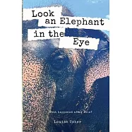Look an Elephant in the Eye
