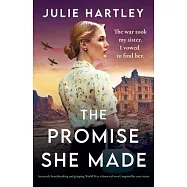 The Promise She Made: An utterly heartbreaking and gripping World War 2 historical novel, inspired by true events