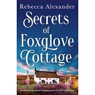 Secrets of Foxglove Cottage: An absolutely stunning and tear-jerking page-turner full of family secrets