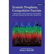 Ecstatic Prophets, Compulsive Fascists
