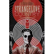 Strangelove Country: Science Fiction, Filmosophy, and the Kubrickian Consciousness