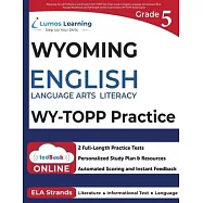 Grade 5 English Language Arts Literacy (ELA) Practice Workbook and Full-length Online Assessments: WY-TOPP Study Guide