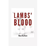 Lambs&rsquo; Blood: In the Darkness of a Locked-Down Berlin, a Secret Past Bleeds Through