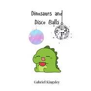 Dinosaurs and Disco Balls