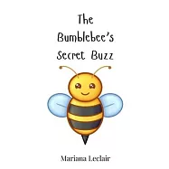 The Bumblebee&rsquo;s Secret Buzz