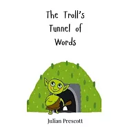 The Troll’s Tunnel of Words