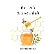 The Bee&rsquo;s Buzzing Ballads