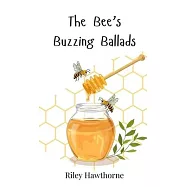 The Bee&rsquo;s Buzzing Ballads