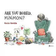 Are You Bored, Minimoni?