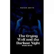 The Crying Wolf and the Darkest Night