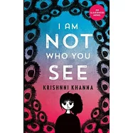 I AM NOT WHO YOU SEE - An illustrated novel