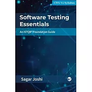 Software Testing Essentials: An ISTQB(R) Foundation Guide