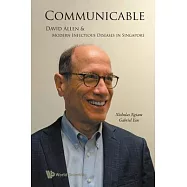 Communicable: David Allen and Modern Infectious Diseases in Singapore