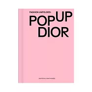 Dior Fashion Unfolded Vol 02