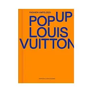 Louis Vitton Fashion Unfolded Vol 03