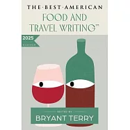 The Best American Food and Travel Writing 2025