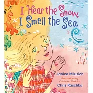 I Hear the Snow, I Smell the Sea