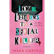 Love Letters to a Serial Killer