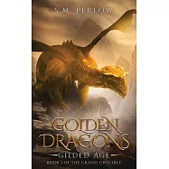 Golden Dragons, Gilded Age