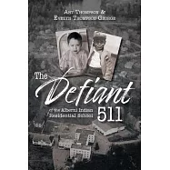 The Defiant 511 of the Alberni Indian Residential School