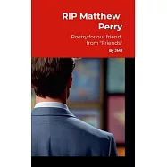 RIP Matthew Perry: Poetry For Our Friend From "Friends"