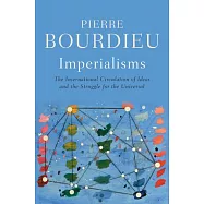 Imperialisms: The International Circulation of Ideas and the Struggle for the Universal