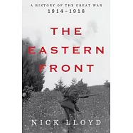 The Eastern Front: A History of the Great War, 1914-1918