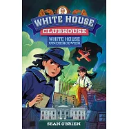 White House Mystery (White House Clubhouse Series)