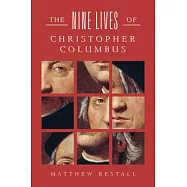 The Nine Lives of Christopher Columbus